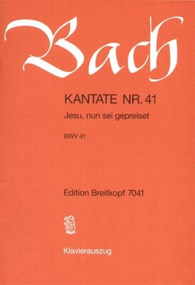 CANTATA NO 41 JESU NUN SEI GEPREISET