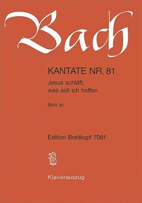 CANTATA NO 81 JESUS SCHLAFT WAS SOLL ICH HOFFEN