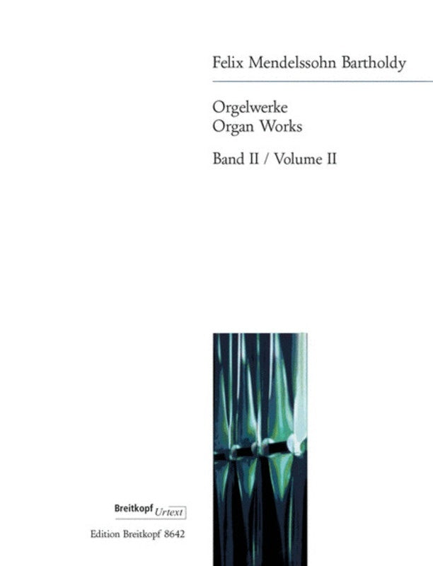 MENDELSSOHN - ORGAN WORKS VOL 2