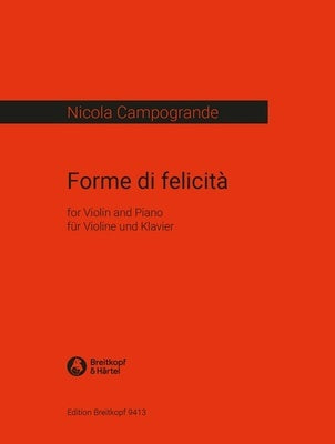 CAMPOGRANDE - FORME DI FELICITA FOR VIOLIN/PIANO