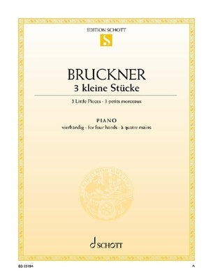 BRUCKNER - 3 LITTLE PIECES FOR PIANO DUET