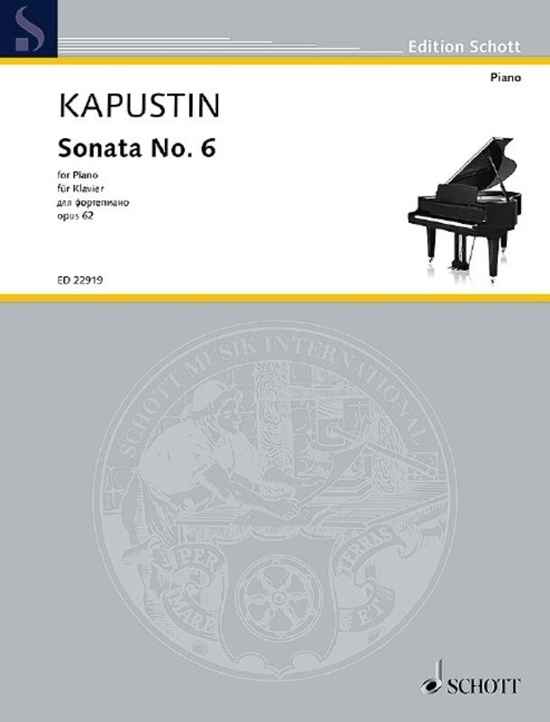 KAPUSTIN - SONATA NO 6 OP 62 FOR PIANO