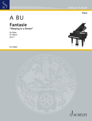 BU - FANTASIE OP 7 SLEEPING IN A DREAM FOR PIANO
