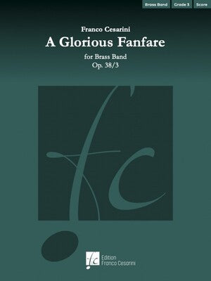 A GLORIOUS FANFARE OP 38/3 BRASS BAND GR3 FULL SCORE