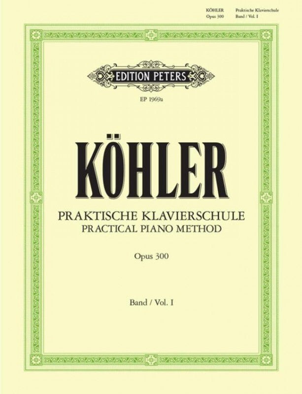 KOHLER - PRACTICAL PIANO METHOD VOL 1 OP 300