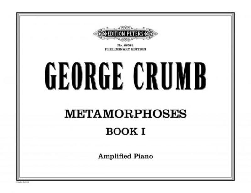 CRUMB - METAMORPHOSES BK 1 FOR AMPLIFIED PIANO