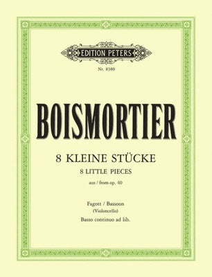 BOISMORTIER - 8 LITTLE PIECES OP 40 BASSOON (OR CELLO)/PIANO