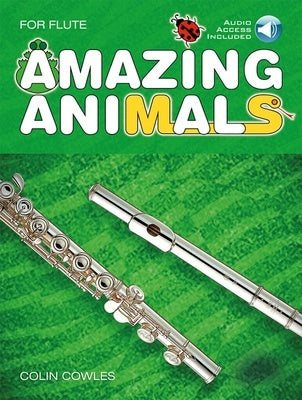 COWLES - AMAZING ANIMALS FOR FLUTE BK/OLA