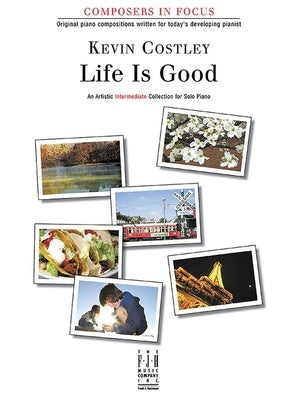 COSTLEY - LIFE IS GOOD FOR INTERMEDIATE PIANO