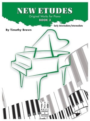 BROWN - NEW ETUDES BK 3 EARLY INTERMEDIATE/INTERMEDIATE PNO