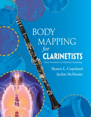 BODY MAPPING FOR CLARINETISTS NEW FRONTIERS CLARINET TEACH