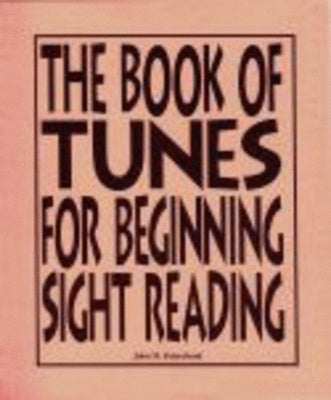 BOOK OF TUNES FOR BEGINNING SIGHT READERS