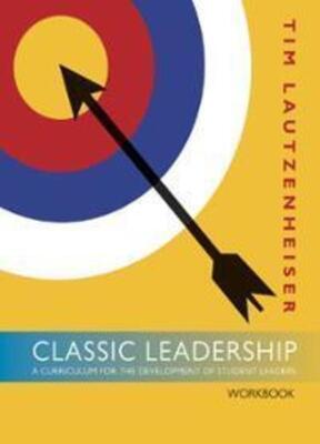 CLASSIC LEADERSHIP STUDENT WORKBOOK
