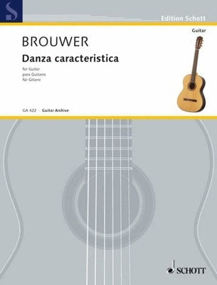 BROUWER - DANZA CARACTERISTICA FOR GUITAR