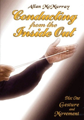CONDUCTING FROM THE INSIDE OUT V2 DVD