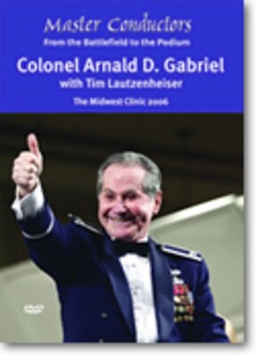 COLONEL ARNALD D GABRIEL MASTER CONDUCTOR DVD