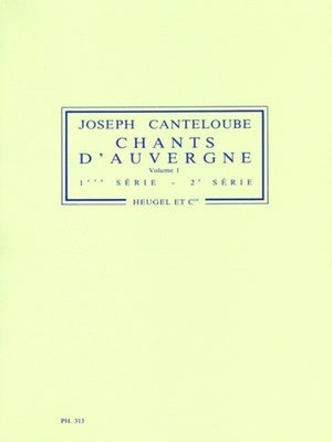 CANTELOUBE - CHANTS DAUVERGNE VOL 1 SCORE
