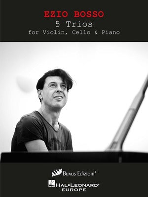 BOSSO - 5 TRIOS FOR VIOLIN/CELLO/PIANO
