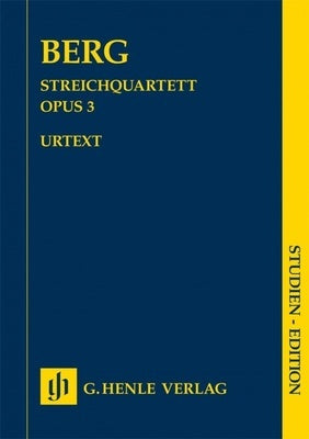 BERG - STRING QUARTET OP 3 STUDY SCORE