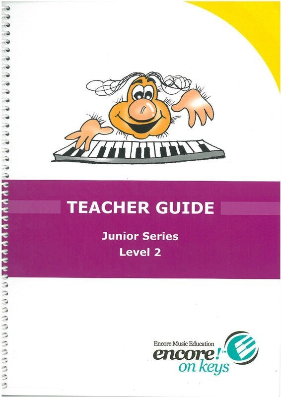 ENCORE ON KEYS JUNIOR TEACHERS GUIDE LEV 2
