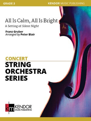 ALL IS CALM ALL IS BRIGHT FOR STRING ORCHESTRA SO3 SC/PTS