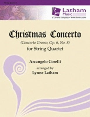 CHRISTMAS CONCERTO FOR STRING QUARTET SC/PTS ARR LATHAM