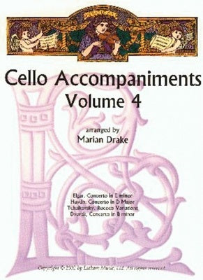 CELLO ACCOMPANIMENTS VOL 4  ARR DRAKE