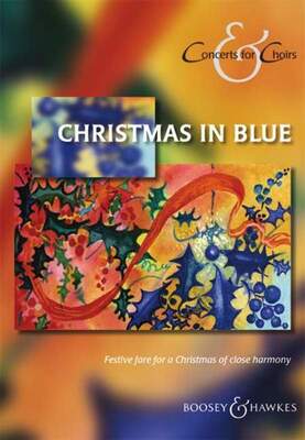 CHRISTMAS IN BLUE CONCERTS FOR CHOIRS SATB