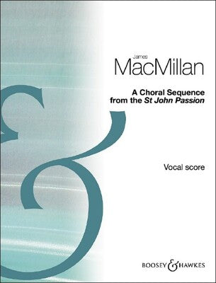 A CHORAL SEQUENCE FROM THE ST JOHN PASSION SATB