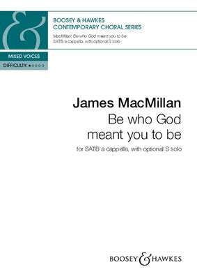 BE WHO GOD MEANT YOU TO BE SATB A CAPPELLA
