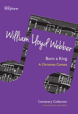 BORN A KING A CHRISTMAS CANTATA
