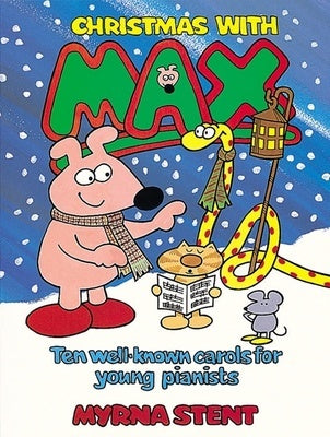 CHRISTMAS WITH MAX 10 WELL KNOWN CAROLS YOUNG PIANISTS