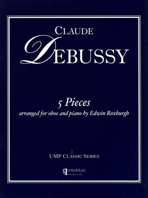 DEBUSSY - 5 PIECES OBOE/PIANO ARR ROXBURGH