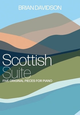 DAVIDSON - SCOTTISH SUITE 5 ORIGINAL PICES FOR PIANO