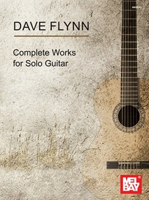 DAVE FLYNN - COMPLETE WORKS FOR SOLO GUITAR