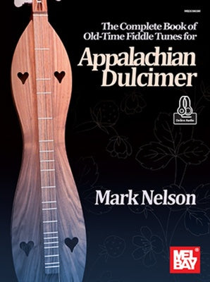 COMPLETE BOOK OF OLD TIME FIDDLE TUNES APPALACHIAN DULCIMER