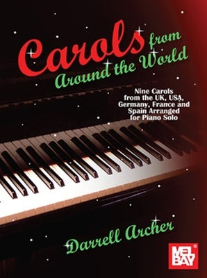 CAROLS FROM AROUND THE WORLD ARRANGED FOR PIANO SOLO