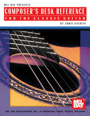 COMPOSERS DESK REFERENCE FOR THE CLASSIC GUITAR