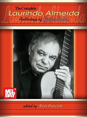 COMPLETE LAURINDO ALMEIDA ANTHOLOGY OF GUITAR SOLOS