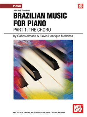 BRAZILIAN MUSIC FOR PIANO PART 1 - THE CHORO