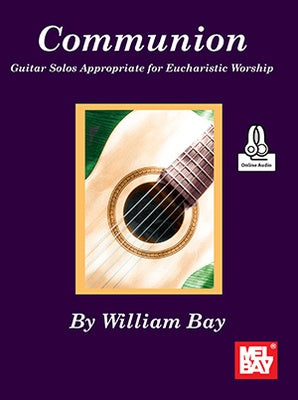 COMMUNION GUITAR SOLOS APPROPRIATE FOR EUCHARISTIC WORSHIP
