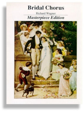 BRIDAL CHORUS PIANO MASTERPIECE EDITION