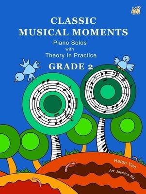 CLASSIC MUSICAL MOMENTS GRADE 2 PIANO SOLOS