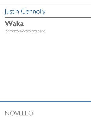 CONNOLLY - WAKA FOR MEZZO-SOPRANO/PIANO