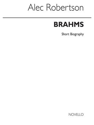 BRAHMS - NOVELLO SHORT BIOGRAPHY (ROBERTSON)