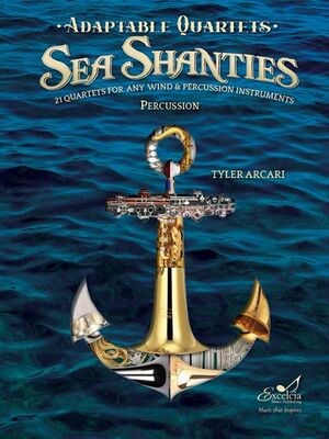 ADAPTABLE QUARTETS SEA SHANTIES FOR PERCUSSION