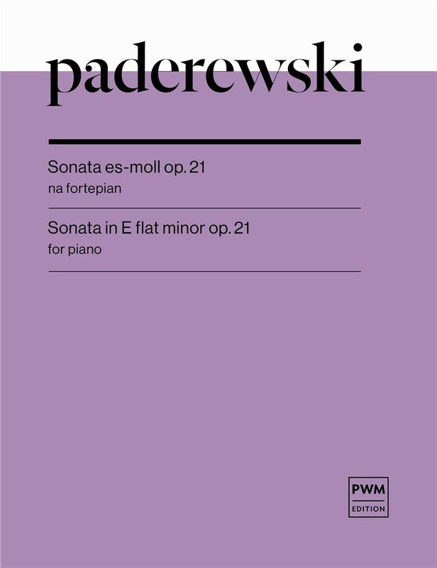 PADEREWSKI - SONATA E FLAT MINOR OP 21 FOR PIANO