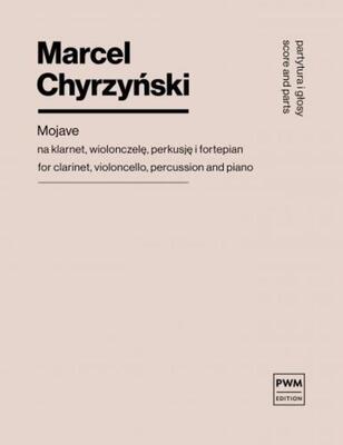 CHYRZYNSKI - MOJAVE CLARINET/CELLO/PERCUSSION/PIANO SC/PTS