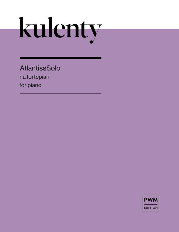 KULENTY - ATLANTISSSOLO FOR PIANO