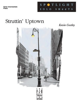 COSTLEY - STRUTTIN UPTOWN EARLY INTERMEDIATE PIANO SHEET